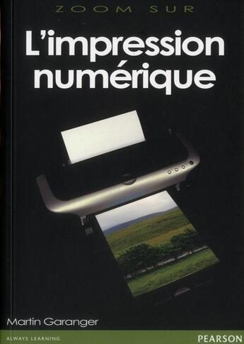 Couverture du livre « L'impression numérique » de Martin Garanger aux éditions Pearson