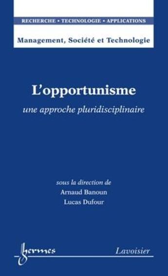 Couverture du livre « L'opportunisme ; une approche pluridisciplinaire » de Banoun aux éditions Hermes Science Publications