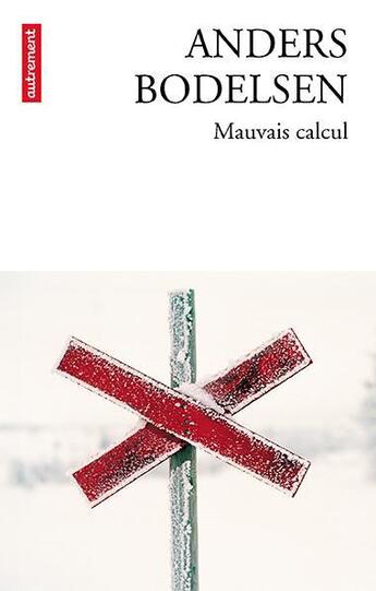 Couverture du livre « Mauvais calcul » de Anders Bodelsen aux éditions Autrement