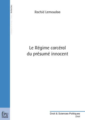 Couverture du livre « Le régime carcéral du présumé innocent » de Rachid Lemoudaa aux éditions Publibook