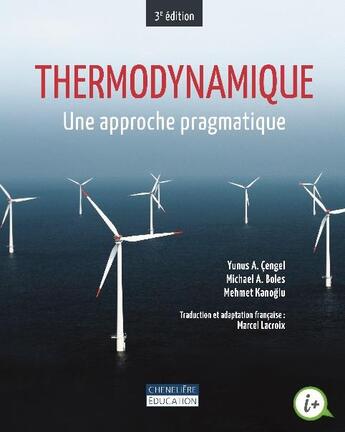 Couverture du livre « Thermodynamique ; une approche pragmatique (3e édition) » de Michael A. Boles et Yunus Cengel et Mehmet Kanouglu aux éditions Cheneliere Mcgraw-hill