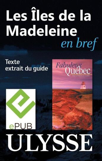 Couverture du livre « Les Îles de la Madeleine en bref » de  aux éditions Ulysse