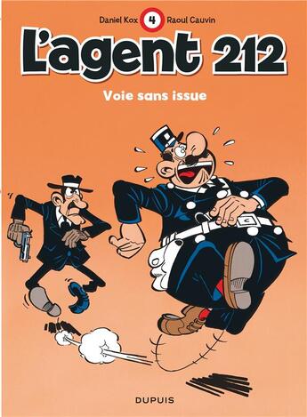 Couverture du livre « L'agent 212 Tome 4 : voie sans issue » de Daniel Kox et Raoul Cauvin aux éditions Dupuis