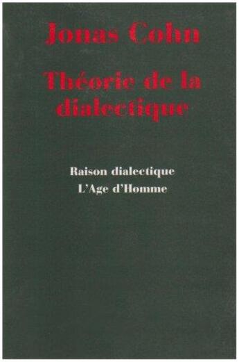 Couverture du livre « Theorie De La Dialectique » de Cohn Jonas aux éditions L'age D'homme