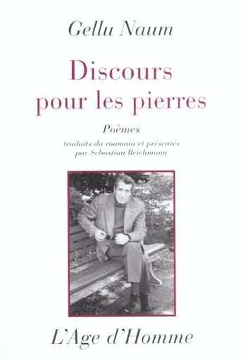 Couverture du livre « Discours pour les pierres » de Gellu Naum aux éditions L'age D'homme