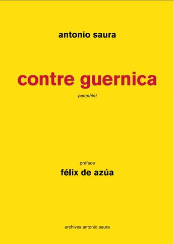 Couverture du livre « Contre Guernica » de Antonio Saura aux éditions Georg