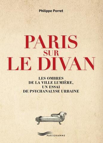 Couverture du livre « Paris sur le divan » de Philippe Porret aux éditions Parigramme