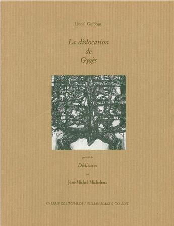 Couverture du livre « Dislocation de Gygès (La) : Précédé de Dédicaces » de Lionel Guibout aux éditions William Blake & Co