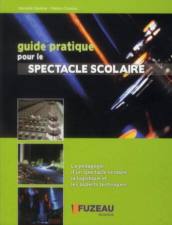 Couverture du livre « Guide pratique pour le spectacle scolaire » de Patrice Creveux aux éditions Fuzeau