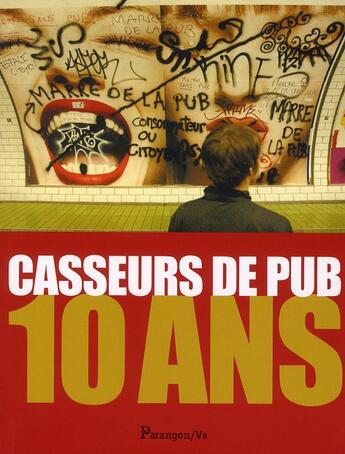 Couverture du livre « Casseurs de pub ; 10 ans » de  aux éditions Parangon