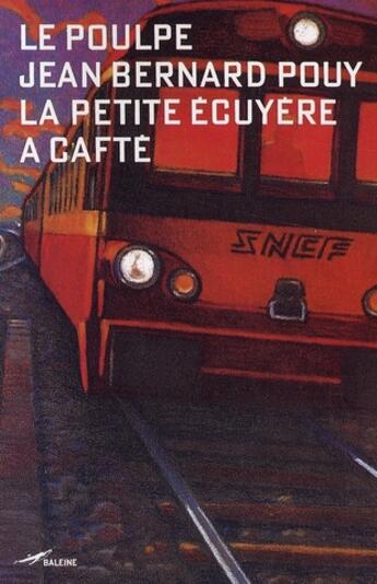 Couverture du livre « La petite écuyère a cafté » de Pouy J B aux éditions Baleine