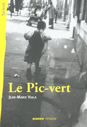 Couverture du livre « Pic vert (le) » de Jean-Marie Viala aux éditions Mango