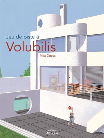 Couverture du livre « Jeu de piste à Volubilis » de Max Ducos aux éditions Sarbacane