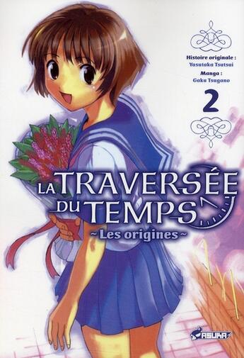 Couverture du livre « La traversée du temps, les origines Tome 2 » de Yasutaka Tsutsui et Gaku Tsugano aux éditions Asuka