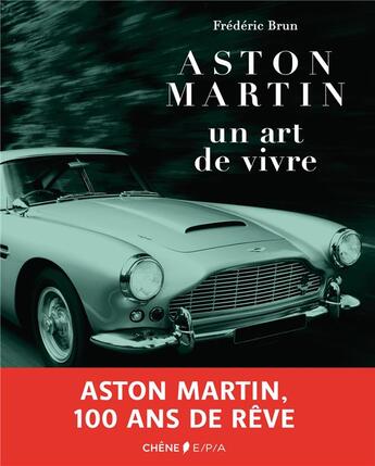 Couverture du livre « Aston Martin, un art de vivre » de Frederic Brun aux éditions Epa