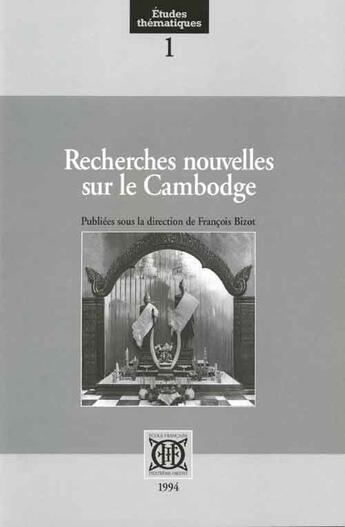 Couverture du livre « Recherches nouvelles sur le Cambodge » de Francois Bizot aux éditions Ecole Francaise Extreme Orient