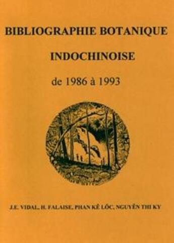 Couverture du livre « Flore du Cambodge, du Laos et du Viêt-Nam T.HS/2 ; bibliographie botanique indochinoise de 1986 à 1993 » de Jules E. Vidal et H. Falaise et Phan Ke Lec et Nguyen Thi Ki aux éditions Mnhn