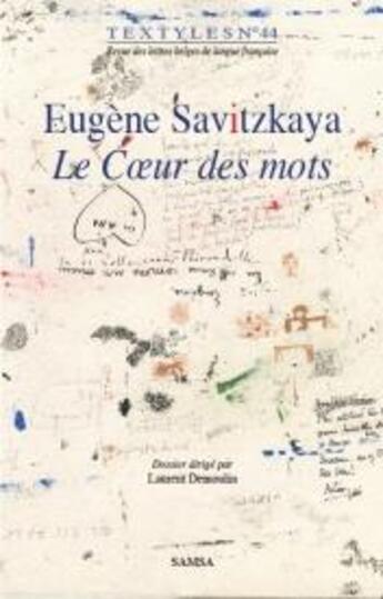 Couverture du livre « Eugène Savitzkaya ; le coeur des mots » de Laurent Demoulin aux éditions Samsa