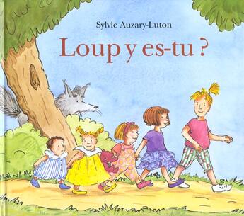 Couverture du livre « Loup y es tu » de Sylvie Auzary-Luton aux éditions Kaleidoscope