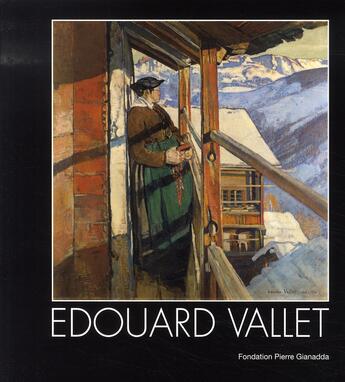 Couverture du livre « Édouard vallet » de Rouiller J D. aux éditions Gianadda