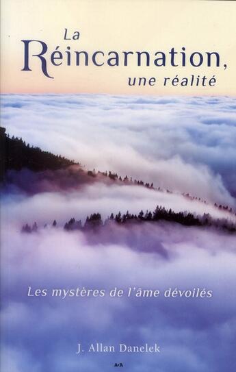 Couverture du livre « La réincarnation, une réalité » de J. Allan Danelek aux éditions Ada