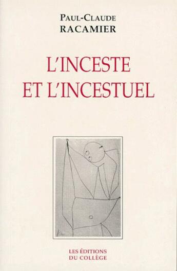 Couverture du livre « L'inceste et l'incestuel » de Paul-Claude Racamier aux éditions Cpgf