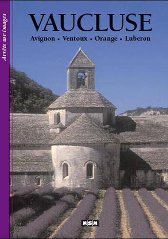 Couverture du livre « Vaucluse ; avignon ventoux orange » de  aux éditions Msm