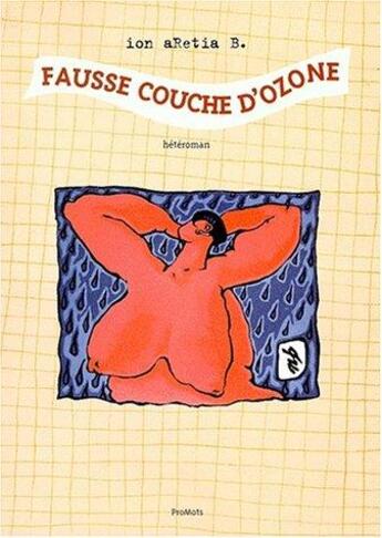 Couverture du livre « Fausse couche d'ozone » de Ion Aretia B. aux éditions Promots