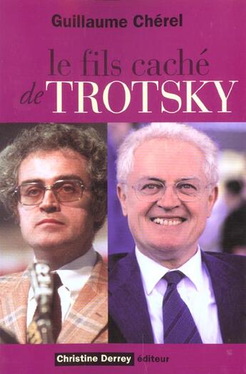 Couverture du livre « Le Fils Cache De Trotsky » de Guillaume Cherel aux éditions Derrey