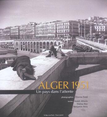 Couverture du livre « Alger 1951, un pays dans l'attente » de Benjamin Stora aux éditions Le Bec En L'air