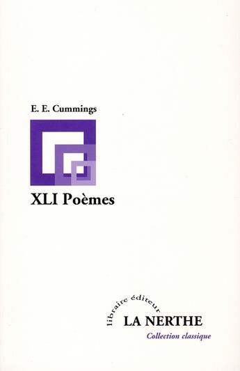 Couverture du livre « XLI poèmes » de Edward Estlin Cummings aux éditions La Nerthe Librairie