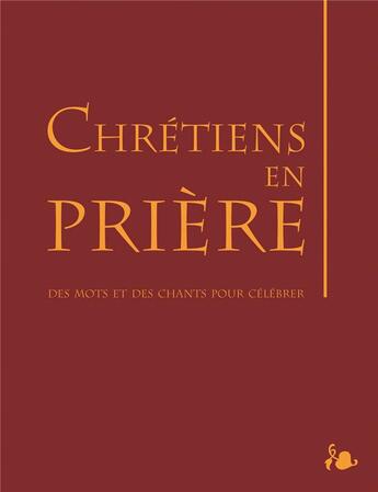 Couverture du livre « Liturgie ; chrétiens en prière » de  aux éditions Magnificat