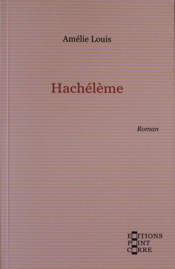 Couverture du livre « Hachélème » de Amelie Louis aux éditions Point Carre