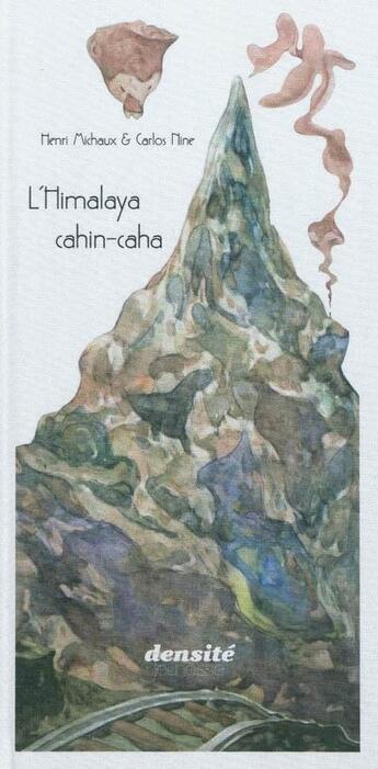 Couverture du livre « L'Himalaya cahin caha » de Henri Michaux et Carlos Nine aux éditions Densite