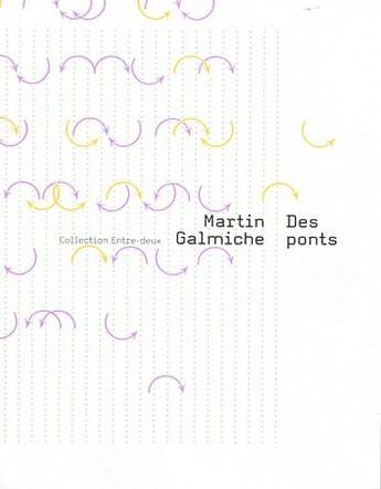 Couverture du livre « Des ponts » de Martin Galmiche aux éditions Momeludies