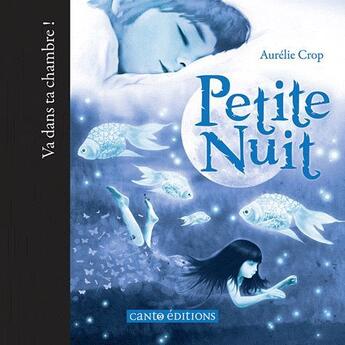 Couverture du livre « Petite nuit » de Aurelie Crop aux éditions Canto