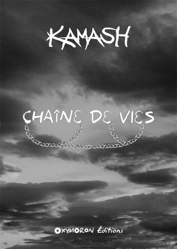 Couverture du livre « Chaîne de vies » de Kamash aux éditions Oxymoron