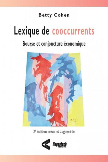 Couverture du livre « Lexique de cooccurrents: bourse et conjoncture economique » de Cohen Betty aux éditions Linguatech