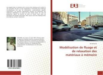 Couverture du livre « Modelisation de fluage et de relaxation des materiaux a memoire » de Kahamel Ali aux éditions Editions Universitaires Europeennes