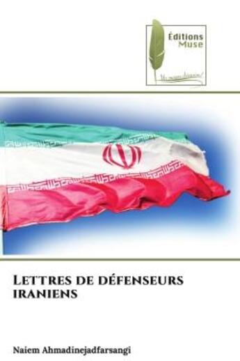 Couverture du livre « Lettres de defenseurs iraniens » de Ahmadinejadfarsangi aux éditions Muse