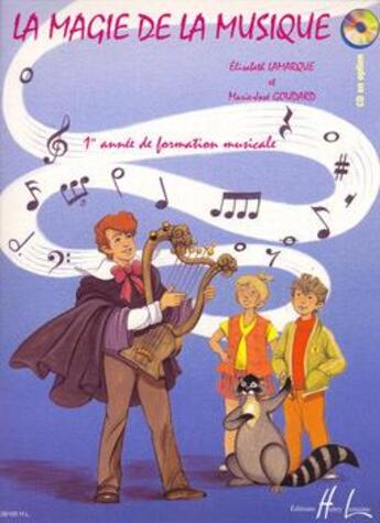 Couverture du livre « La magie de la musique vol.1 » de Elisabeth Lamarque et Marie-Jose Goudard aux éditions Henry Lemoine