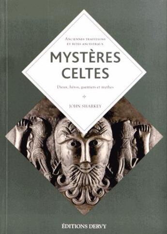 Couverture du livre « Les mystères celtes ; une religion de l'insaisissable » de John Sharkey aux éditions Dervy