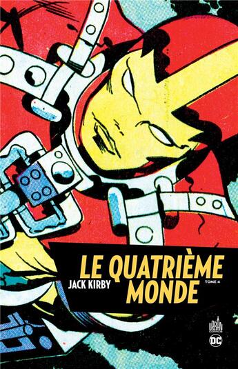 Couverture du livre « Le quatrième monde Tome 4 » de Jack Kirby aux éditions Urban Comics