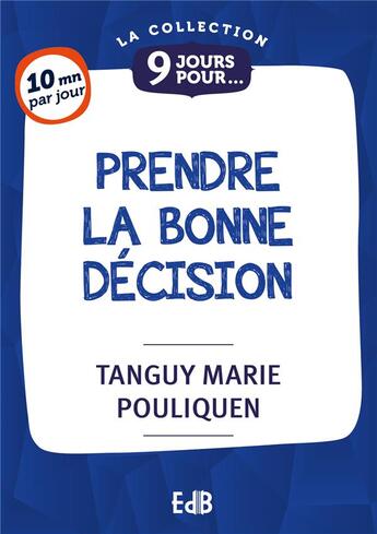 Couverture du livre « 9 jours pour prendre la bonne décision » de Tanguy-Marie Pouliquen aux éditions Des Beatitudes