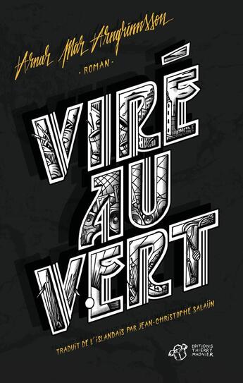 Couverture du livre « Viré au vert » de Arnar Mar Arngrimsson aux éditions Thierry Magnier