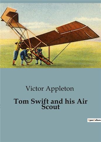 Couverture du livre « Tom Swift and his Air Scout » de Victor Appleton aux éditions Culturea