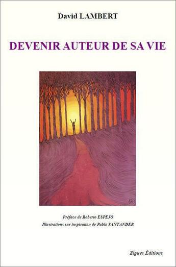 Couverture du livre « Devenir auteur de sa vie » de David Lambert aux éditions Zigues