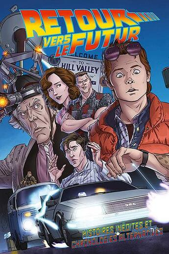 Couverture du livre « Retour vers le futur t.1 : histoires inédites et chronologies alternatives » de Chris Madden et Bob Gale et Corin Howell et John Barber et Alan Robinson et Erik Burnham et Brent Schoonover aux éditions Flamival