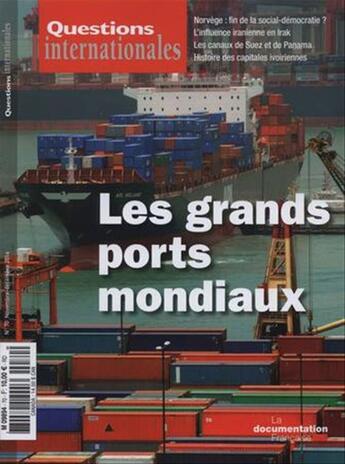 Couverture du livre « Revue Questions Internationales T.70 ; Les Grands Ports Mondiaux » de Revue Questions Internationales aux éditions Documentation Francaise