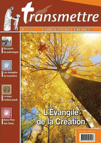 Couverture du livre « Revue transmettre evangelisons l'enfance - l'evangile de la creation n 175 - novembre 2015 » de  aux éditions Communication Et Cite